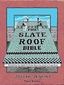 Slate Roof Bible, 3rd Edition 